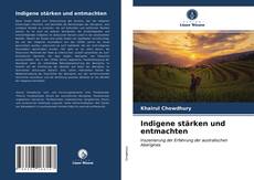 Portada del libro de Indigene stärken und entmachten