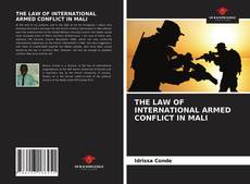 THE LAW OF INTERNATIONAL ARMED CONFLICT IN MALI的封面