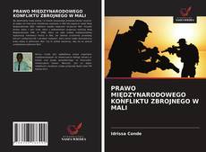 Bookcover of PRAWO MIĘDZYNARODOWEGO KONFLIKTU ZBROJNEGO W MALI