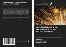 LA SOLDADURA Y LA SOLDADURA EN LA PROSTODONCIA kitap kapağı
