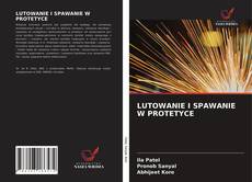 Bookcover of LUTOWANIE I SPAWANIE W PROTETYCE