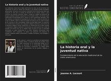 Portada del libro de La historia oral y la juventud nativa