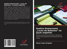Couverture de Analiza tłumaczenia „Luces de Bohemia” na język angielski