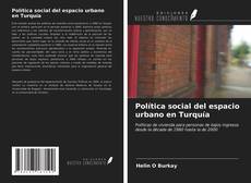 Обложка Política social del espacio urbano en Turquía