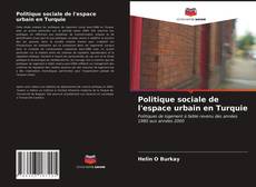 Politique sociale de l'espace urbain en Turquie的封面