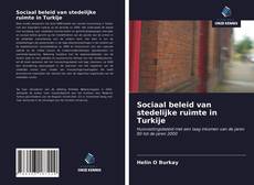 Bookcover of Sociaal beleid van stedelijke ruimte in Turkije