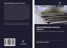 Couverture de Internationaal nieuws kiezen