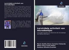 Copertina di Larvicidale activiteit van microdeeltjes