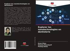 Explorer les nanotechnologies en dentisterie kitap kapağı