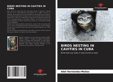 Bookcover of BIRDS NESTING IN CAVITIES IN CUBA