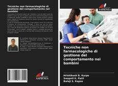 Bookcover of Tecniche non farmacologiche di gestione del comportamento nei bambini