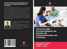 Bookcover of Técnicas Não Farmacológicas de Gestão do Comportamento em Crianças