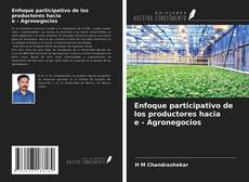 Buchcover von Enfoque participativo de los productores hacia e - Agronegocios