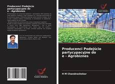 Bookcover of Producenci Podejście partycypacyjne do e - Agrobiznes