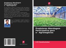Bookcover of Produtores Abordagem Participativa para e - Agronegócios