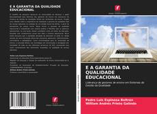 Bookcover of E A GARANTIA DA QUALIDADE EDUCACIONAL