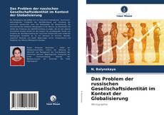 Das Problem der russischen Gesellschaftsidentität im Kontext der Globalisierung kitap kapağı