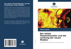 Capa do livro de Der totale Theaterkünstler und die Leistung der neuen Medien 