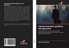 Bookcover of Comunicazione politica nel governo