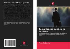 Обложка Comunicação política no governo