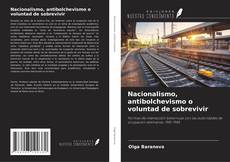 Couverture de Nacionalismo, antibolchevismo o voluntad de sobrevivir