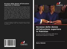 Accesso delle donne all'istruzione superiore in Pakistan kitap kapağı