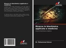 Copertina di Ricerca in biochimica applicata e medicina