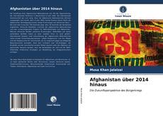 Bookcover of Afghanistan über 2014 hinaus