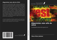 Bookcover of Afganistán más allá de 2014