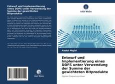 Copertina di Entwurf und Implementierung eines DDFS unter Verwendung der Summe der gewichteten Bitprodukte