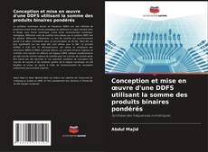 Couverture de Conception et mise en œuvre d'une DDFS utilisant la somme des produits binaires pondérés