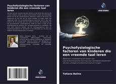 Обложка Psychofysiologische factoren van kinderen die een vreemde taal leren