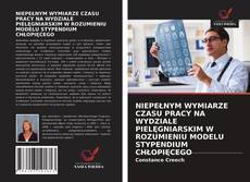 Capa do livro de NIEPEŁNYM WYMIARZE CZASU PRACY NA WYDZIALE PIELĘGNIARSKIM W ROZUMIENIU MODELU STYPENDIUM CHŁOPIĘCEGO 