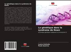 Portada del libro de La génétique dans le syndrome de Down