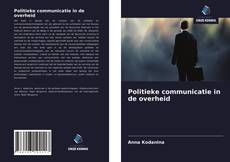 Bookcover of Politieke communicatie in de overheid