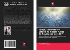 Capa do livro de Igreja, Sociedade e Estado na Rússia Antes da Revolução de 1917 