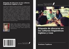 Etiqueta de discurso en las culturas lingüísticas inglesa y rusa kitap kapağı