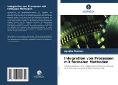Buchcover von Integration von Prozessen mit formalen Methoden