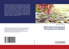 Buchcover von Agricultural Investment Using Dynamic Models