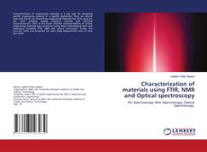 Обложка Characterization of materials using FTIR, NMR and Optical spectroscopy