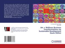 Buchcover von Art + Wellness Business Transformations via Sustainable Development Goals (SDGs)