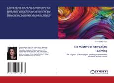 Buchcover von Six masters of Azerbaijani painting