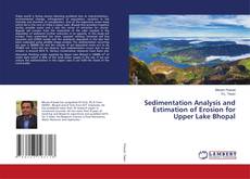 Copertina di Sedimentation Analysis and Estimation of Erosion for Upper Lake Bhopal