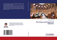 Copertina di The Value and Impact of Libraries