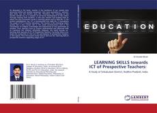 Copertina di LEARNING SKILLS towards ICT of Prospective Teachers: