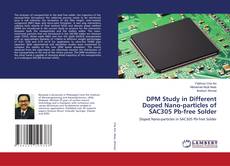 Buchcover von DPM Study in Different Doped Nano-particles of SAC305 Pb-free Solder