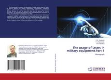 Copertina di The usage of lasers in military equipment.Part 1