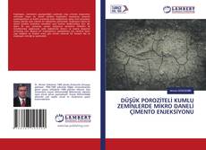 Copertina di DÜŞÜK POROZİTELİ KUMLU ZEMİNLERDE MİKRO DANELİ ÇİMENTO ENJEKSİYONU