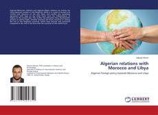 Buchcover von Algerian relations with Morocco and Libya