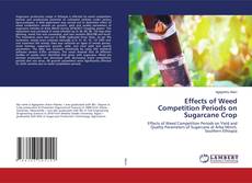 Borítókép a  Effects of Weed Competition Periods on Sugarcane Crop - hoz